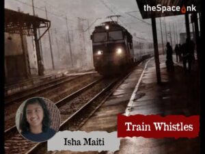 Isha Maiti_Train Whistles_Cover_03.12.2024_IC