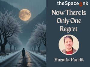 Huzaifa Pandit Now There Is Only One Regret Cover