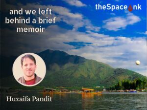 Huzaifa Pandit_and we left behind a brief memoir_Cover