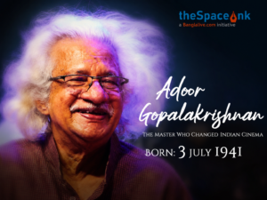 Adoor Gopalakrishnan Birthday Tribute