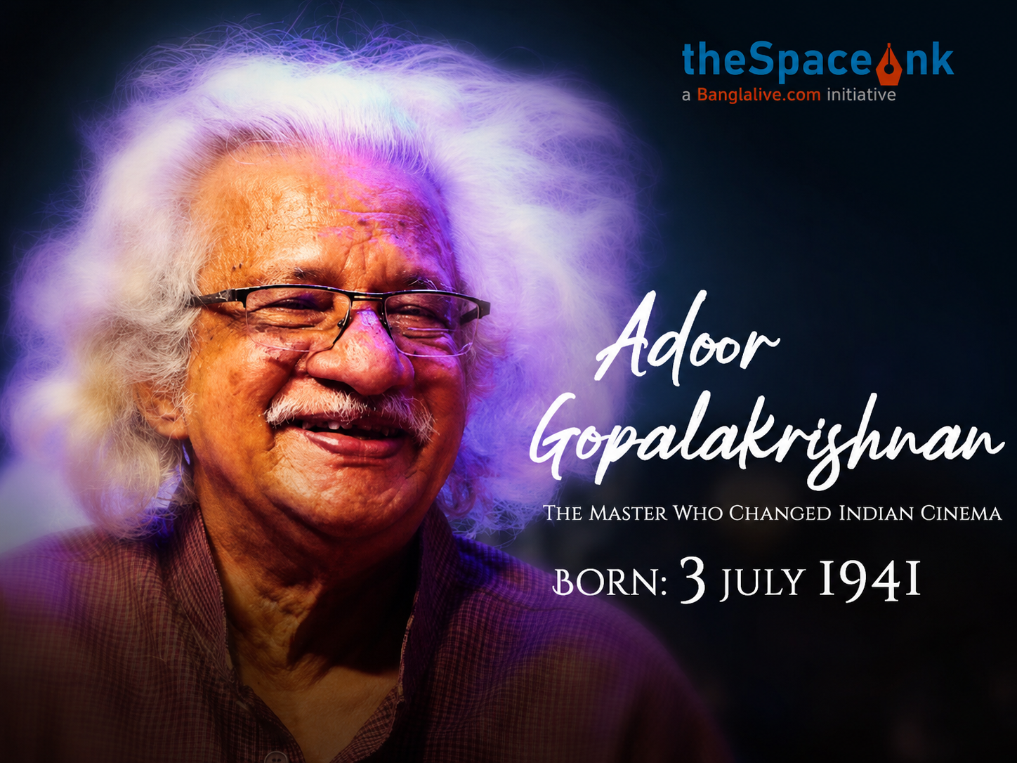 Adoor Gopalakrishnan Birthday Tribute